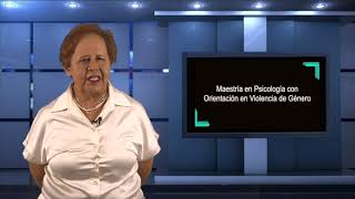 Conoce la Maestría en Psicología con Orientación en Violencia de Género [upl. by Nananne758]