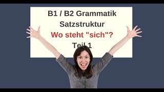 ᐅ Deutsch Satzbau  Reflexivpronomen Wo steht quotsichquot im Satz B1B2Deutsch für Fortgeschrittene [upl. by Anikal]