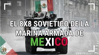 EL 8x8 Sovietico De La Marina Armada De Mexico  The 8x8 Soviet Navy Of Mexico [upl. by Calypso272]