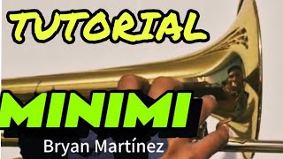 MINIMÍ  TROMBÓN  Tutorial completo  Bryan Martínez [upl. by Archer]