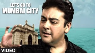 LetS Go To Mumbai City Full Video Song  Ek Ladki Deewani Si  Adnan Sami [upl. by Cline]