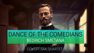 B Smetana Skočná Dance of the Comedians  Covert Sax Quartet [upl. by Kushner]