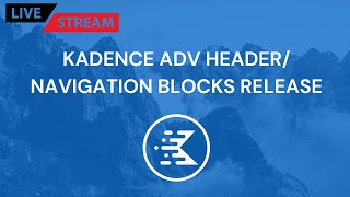 Kadence Advanced Header Navigation Release [upl. by Calva179]