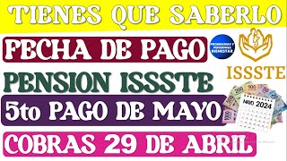 💰🥳GRAN NOTICIA📅Fecha de pago en mayo a pensionados ISSSTE pago adelantado lo cobras el 29 de abril [upl. by Sellihca]