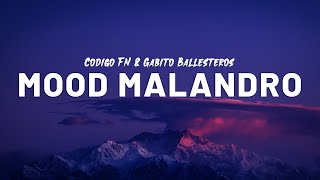 Mood Malandro – Codigo FN amp Gabito Ballesteros Letra  Lyrics [upl. by Jezreel]