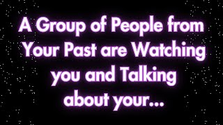 Angels say People from your past are keeping an eye on you and talking about your actions [upl. by Onihc]