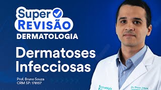 Dermatoses Infecciosas  Super Revisão de Dermatologia e Hematologia [upl. by Ungley]