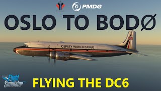 PMDG DC6 Cargo Ops  Oslo to Bodø in Microsoft Flight Simulator  VOR Navigation on VATSIM [upl. by Marras]