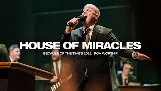 House of Miracles  BOTT 2022  POA Worship [upl. by Jory]