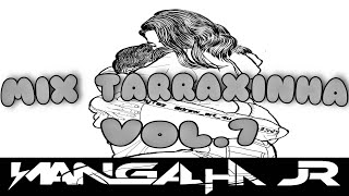 Mix Tarraxinha Vol1 DJ MANGALHA JR [upl. by Lleret]