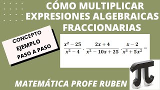 Cómo multiplicar expresiones algebraicas fraccionarias [upl. by Ancalin]