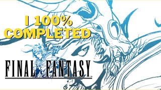 I 100 COMPLETED FINAL FANTASY 1 PIXEL REMASTER REVIEWACHIEVEMENT TALK [upl. by Tessil]