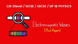 Electromagnetic Waves  O Levels Physics Past Papers [upl. by Rapsag]