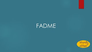 Fadme Meaning [upl. by Mcclees318]