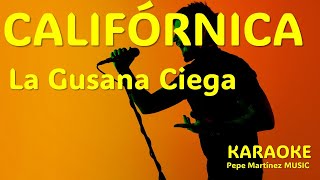 Califórnica La Gusana Ciega Karaoke [upl. by Ahsinrat]