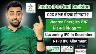 Enviro IPO Final Decision  C2C SME IPO  Waaree Energies Share Down  Upcoming IPO  Jayesh Khatri [upl. by Ehlke929]