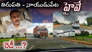 తిరుపతి  నాయుడుపేట హైవే రెడీ   TirupatiNaidupet Highway update  Chinni Shootspot [upl. by Miarfe]