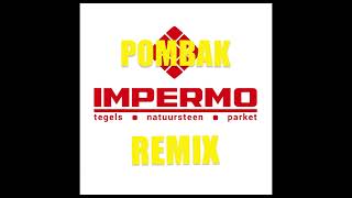 POMBAK  IMPERMO REMIX [upl. by Yzeerb725]