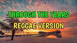 THROUGH THE YEARS  REGGAE REMIX  DJ SOYMIX [upl. by Bixler365]