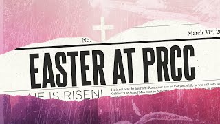 Easter at PRCC  Service 33124 [upl. by Di]