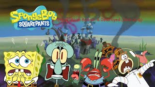 SpongeBob Squarepants 1999 Bikini Bottom Is Destroyed 20012019 [upl. by Aihseyn]