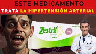 💊 ZESTRIL TU SOLUCIÓN para TRATAR la Hipertensión Arterial y Renovascular DOSIS🤷‍♂️para que SIRVE [upl. by Grindle]