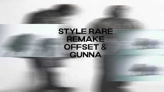 Remaking quotStyle Rarequot by Offset amp Gunna [upl. by Whipple]