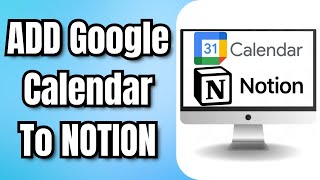 How To ADD Google Calendar To NOTION [upl. by Henrie]