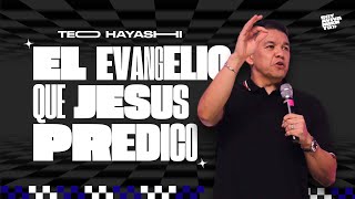 Teo Hayashi  El evangelio que predicó Jesus [upl. by Hachman]