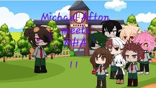 Michael Afton meets MHA Pt 11  Izuku Afton and GlamMike AU  FNaF [upl. by Jeritah]