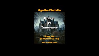 Audio Book Agatha Christies Ordeal By Innocence Read By Hugh Fraser Part 5 [upl. by Abshier419]