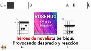 ROSENDO Flojos De Pantalón FCN GUITAR CHORDS amp LYRICS [upl. by Bertram751]