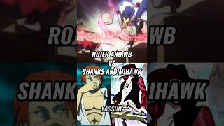 Roger and Whitebeard vs Shanks and Mihawk edit anime onepiece shorts [upl. by Ailehc]