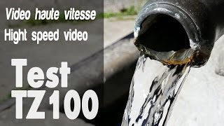 Test TZ100ZS100  ralenti video haute vitesse [upl. by Pacian405]