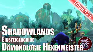 Dämonologie Hexenmeister Einsteigerguide Shadowlands World of Warcraft Patch 925 [upl. by Anytsirhc]