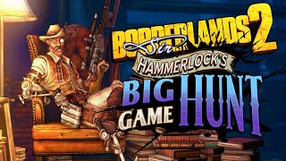 Borderlands 2  Sir Hammerlocks Big Game Hunt [upl. by Galatea]