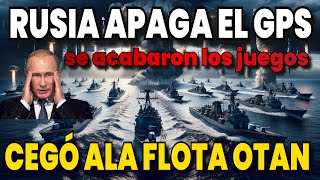 🔴RUSIA APAGÓ sin PIEDAD el GPS de OTAN y ALIADOS  SE ACABARON LOS JUEGOS🔴RUSIA MANDA🔴 [upl. by Vil]