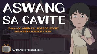 ASWANG sa CAVITE Karimlan Animated Horror Stories True Story Tagalog [upl. by Htirehc287]