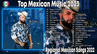 Top Música Mexicana 2023♫ Canciones Regionales Mexicanas 2023 ♫30 Últimas Canciones Mexicanas 1 [upl. by Ecnadnak]