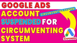 google ads account suspended for circumventing systems [upl. by Naveb]