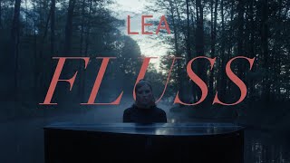 LEA  Fluss Official Video [upl. by Eilyr]