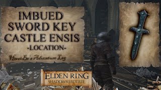 Imbued Sword Key Castle Ensis Location  Elden Ring Shadow of the Erdtree [upl. by Eliza599]