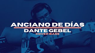 Anciano de Días Dante Gebel Cover Bass  Usa🎧 Nueva Versión 2020 [upl. by Eiluj]