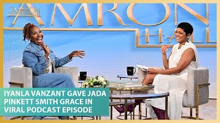 Why Iyanla Vanzant Gave Jada Pinkett Smith Grace In Her Viral Podcast Episode [upl. by Novehc541]