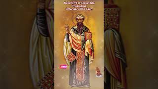 Saint Cyril of Alexandria  Theologian Defender of the Faith and Pillar of Orthodoxy [upl. by Domenic]