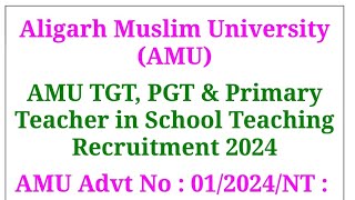 Aligarh Muslim University AMUAMU School Teacher Recruitment 2024 Total  24 Post [upl. by Magnusson]