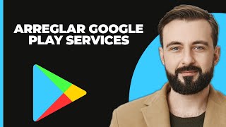 Cómo solucionar el problema de quotGoogle Play Services sigue deteniéndosequot [upl. by Holmes164]