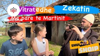 Martin e ki obligim me i dhan Vitrat edhe Zekatin Jepmi paret mu ti shkepi Une… [upl. by Nikolas633]