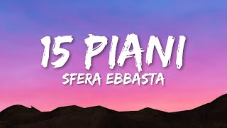 Sfera Ebbasta  15 Piani Lyrics [upl. by Alyworth19]