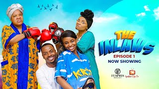 THE IN LAWS Ep1 Starring Iyabo Ojo Toyin Abraham Priscilla Ojo Adeoluwa Enioluwa [upl. by Siffre886]